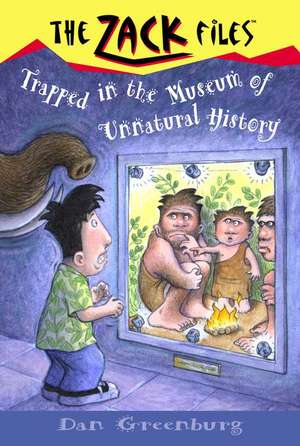 Trapped in the Museum of Unnatural History de Dan Greenburg