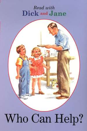 Dick and Jane: Who Can Help? de Penguin Young Readers