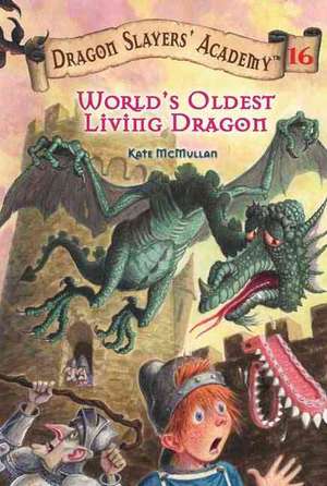 World's Oldest Living Dragon de Kate McMullan