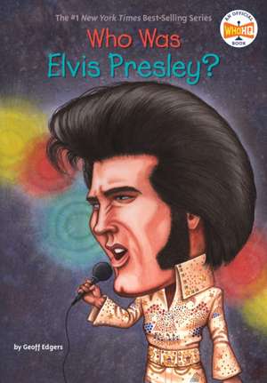 Who Was Elvis Presley? de Geoff Edgers