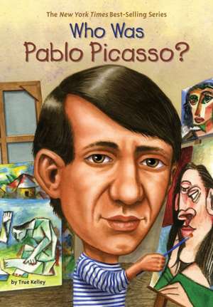 Who Was Pablo Picasso? de True Kelley