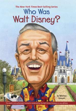 Who Was Walt Disney? de Whitney Stewart