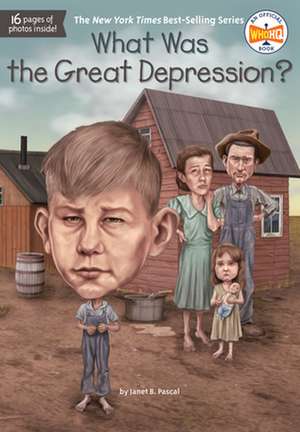 What Was the Great Depression? de Janet Pascal