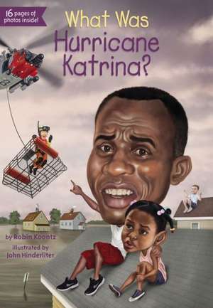 What Was Hurricane Katrina? de Robin Michal Koontz