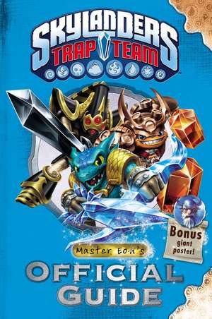 Skylanders Trap Team: Master Eon's Official Guide de Grosset & Dunlap