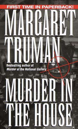 Murder in the House de Margaret Truman