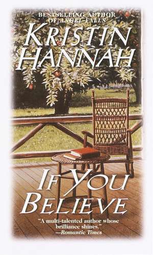 If You Believe de Kristin Hannah