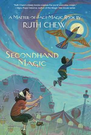 A Matter-Of-Fact Magic Book: Secondhand Magic de Ruth Chew