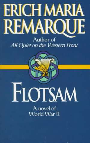 Flotsam de Erich Maria Remarque