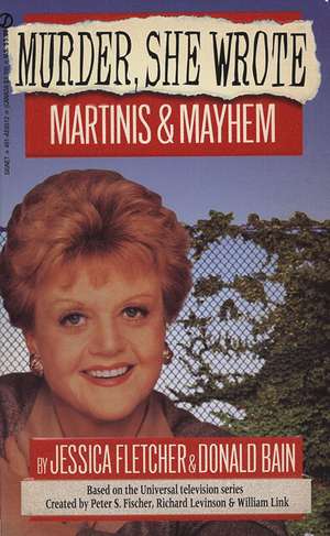 Martinis and Mayhem de Jessica Fletcher