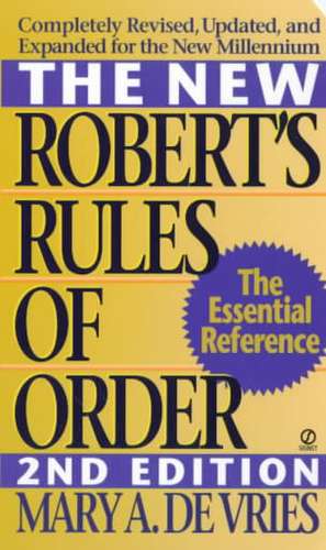 The New Robert's Rules of Order de Mary Ann De Vries