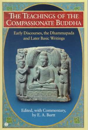 The Teachings of the Compassionate Buddha de E. A. Burtt