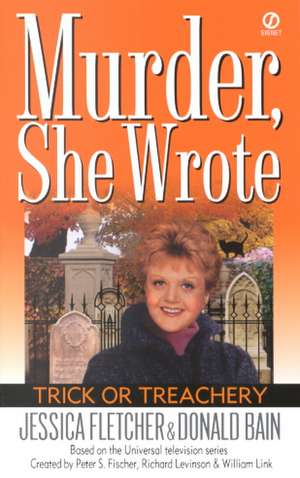 Murder, She Wrote: Trick or Treachery de Jessica Fletcher