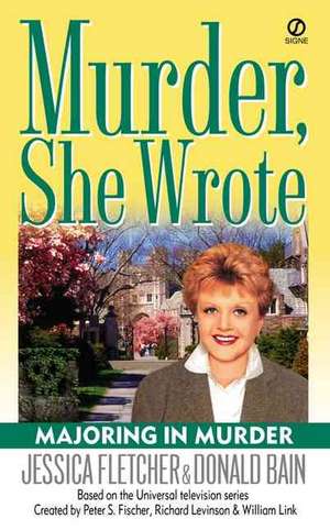 Murder, She Wrote: Majoring in Murder de Jessica Fletcher