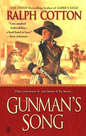 Gunman's Song de Ralph Cotton