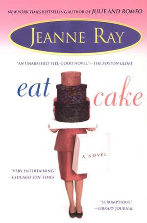 Eat Cake de Jeanne Ray