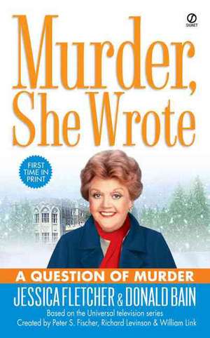 Murder, She Wrote: A Question of Murder de Jessica Fletcher