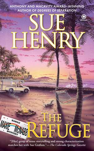 The Refuge: A Maxie and Stretch Mystery de Sue Henry