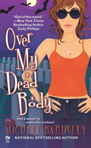 Over My Dead Body de Michele Bardsley