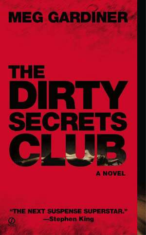 The Dirty Secrets Club de Meg Gardiner