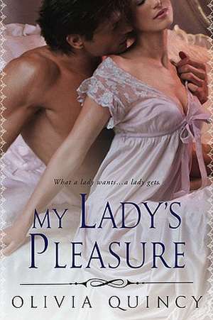 My Lady's Pleasure de Olivia Quincy