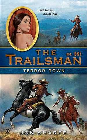 The Trailsman #351: Terror Town de Jon Sharpe