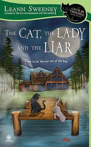 The Cat, the Lady and the Liar de Leann Sweeney