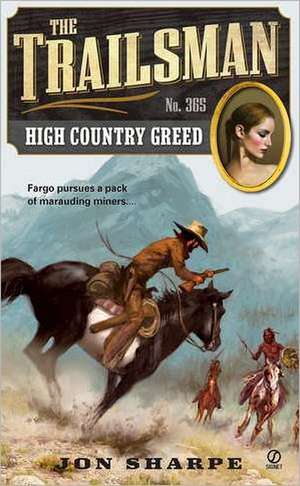 High Country Greed de Jon Sharpe