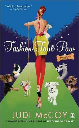 Fashion Faux Paw: A Dog Walker Mystery de Judi McCoy