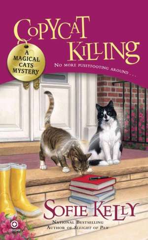 Copycat Killing: A Magical Cats Mystery de Sofie Kelly