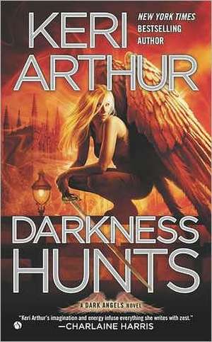 Darkness Hunts de Keri Arthur