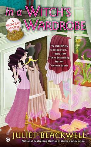 In a Witch's Wardrobe: A Witchcraft Mystery de Juliet Blackwell