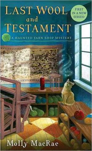 Last Wool and Testament de Molly MacRae