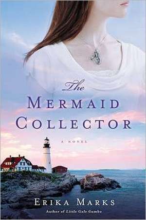 The Mermaid Collector de Erika Marks