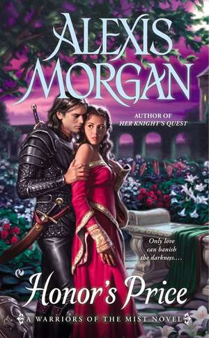 Honor's Price: A Warriors of the Mist Novel de Alexis Morgan