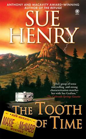 The Tooth of Time: A Maxie and Stretch Mystery de Sue Henry