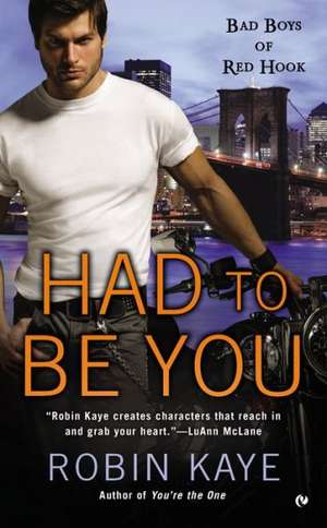 Had to Be You de Robin Kaye