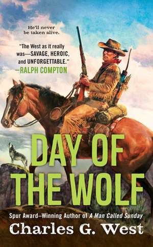 Day of the Wolf de Charles G. West