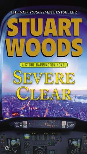 Severe Clear de Stuart Woods