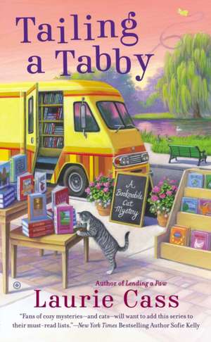 Tailing a Tabby: A Bookmobile Cat Mystery de Laurie Cass