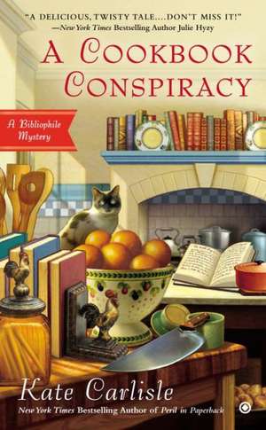 A Cookbook Conspiracy de Kate Carlisle