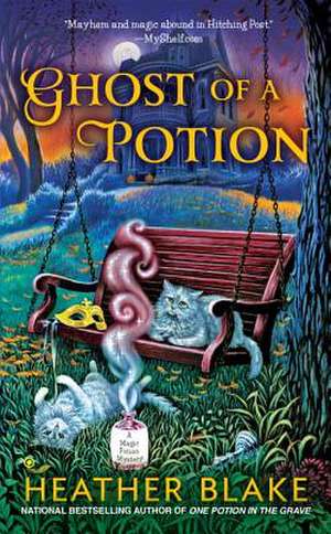 Ghost of a Potion de Heather Blake