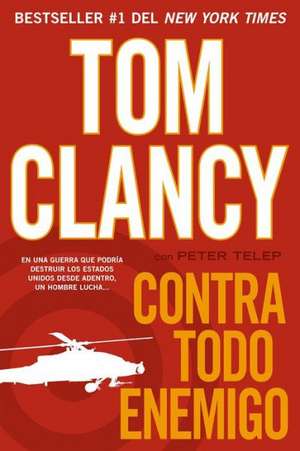 Contra Todo Enemigo de Tom Clancy