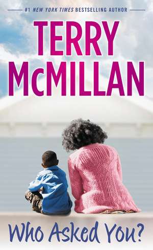 Who Asked You? de Terry McMillan