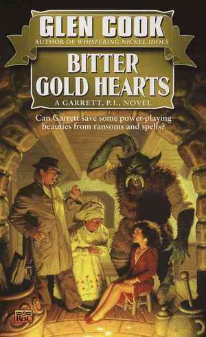 Bitter Gold Hearts de Glen Cook