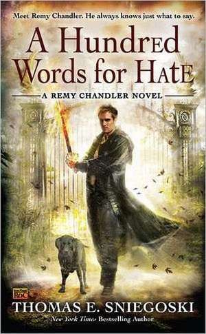 A Hundred Words For Hate: A Remy Chandler Novel de Thomas E Sniegoski