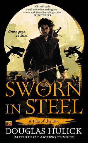 Sworn in Steel: A Tale of the Kin de Douglas Hulick