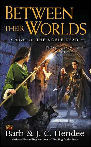 Between Their Worlds de Barb Hendee