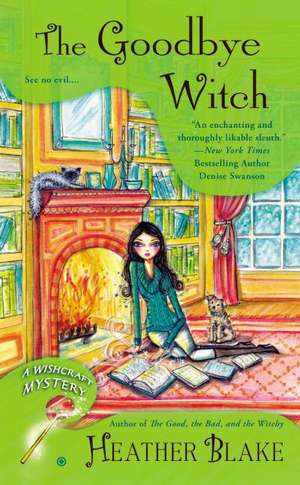 The Goodbye Witch de Heather Blake