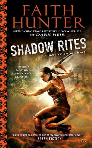 Shadow Rites: A Jane Yellowrock Novel de Faith Hunter